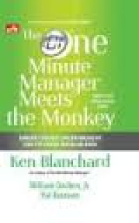 The one minute manager meets the monkey : jangan terlibat dalam masalah jika itu bukan masalah anda