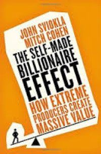 The self-made billionaire effect: how extrime producers create massive value