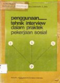 Penggunaan tehnik interview dalam praktek pekerjaan sosial