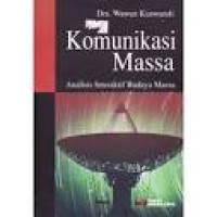 Komunikasi massa: analisis interaktif budaya massa