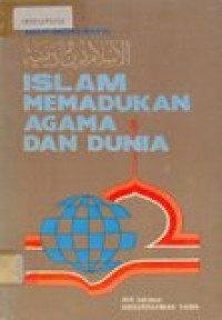 Islam memadukan agama dan dunia