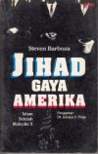 Jihad gaya Amerika: Islam setelah Malcolm X