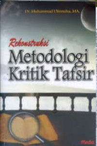 Rekonstruksi metodologi kritik tafsir