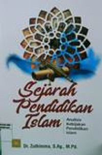 Sejarah pendidikan islam: analisis kebijakan pendidikan islam