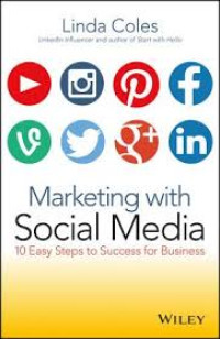 Marketing with social media : 10 easy steps to success for business