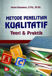 Metode penelitian kualitatif: teori dan praktik