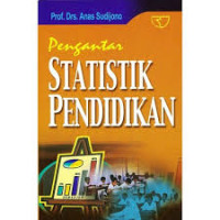 Pengantar statistik pendidikan