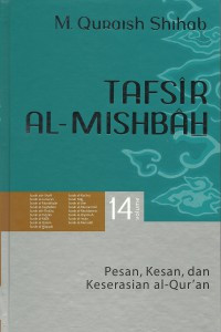 Tafsir Al-Misbah: Pesan, kesan dan keserasian al-Qur'an Vol.14