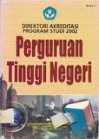 Direktori akreditasi program studi 2002 perguruan tinggi negeri buku 1