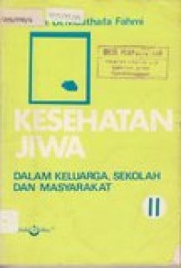 Kesehatan jiwa dalam keluarga, sekolah dan masyarakat