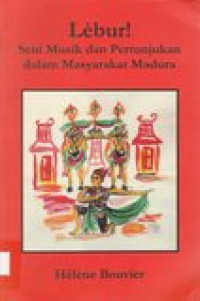 Lebur: seni musik dan pertunjukan dalam masyarakat Madura