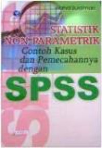 Statistik non parametrik: contoh kasus dan pemecahannya dengan SPSS