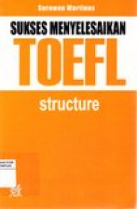 Sukses menyelesaikan TOEFL (stucture)