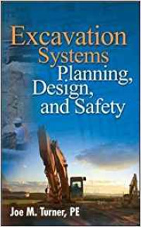 Excavation system planning design, and safety