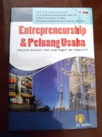 Entrepreneurship dan Peluang Usaha: Menyusun Business Plan yang Unggul dan Inspiratif