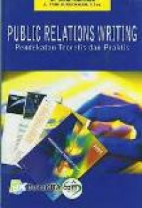 Public relations writing: pendekatan teoritis dan praktis