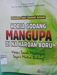 Horja godang mangupa di na haroan boru: horas tondi madingin sayur matua bulung