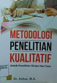 Metodologi penelitian kualitatif untuk penelitian skripsi dan tesis