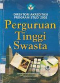 Direktori akreditasi program studi 2002: perguruan tinggi swasta