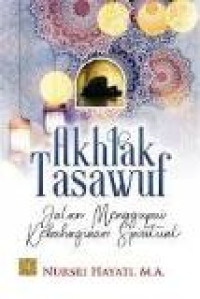 Akhlak tasawuf: jalan menggapai kebahagiaan spiritual