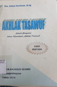 Image of Akhlak tasawuf sebuah pengantar dalam memahami akhlak tasawuf