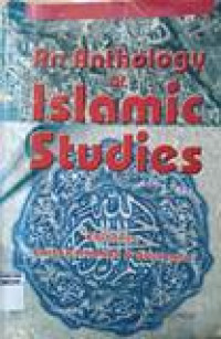 An anthology of islamic studies