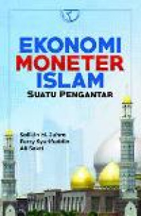 Ekonomi moneter islam: suatu pengantar