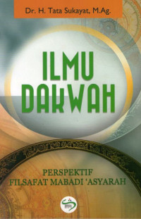 Image of Ilmu dakwah: persfektif filsafat mabadi' asyarah