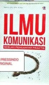 Image of Ilmu komunikasi: sebuah pengantar praktis