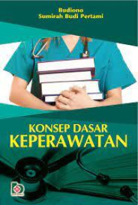 Konsep dasar keperawatan