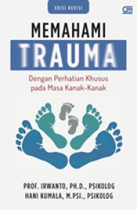 Image of Memahami trauma : dengan perhatian khusus pada masa kanak-kanak