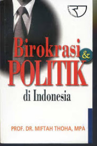 Birokrasi dan politik di Indonesia